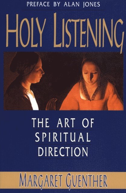 Margaret Guenther - Holy Listening, E-bok