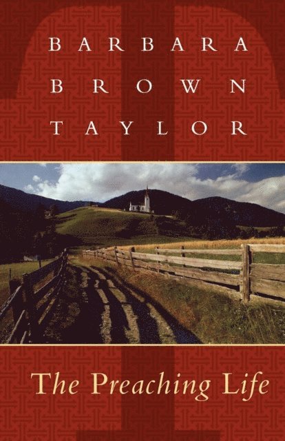 Barbara Brown Taylor - Preaching Life, E-bok