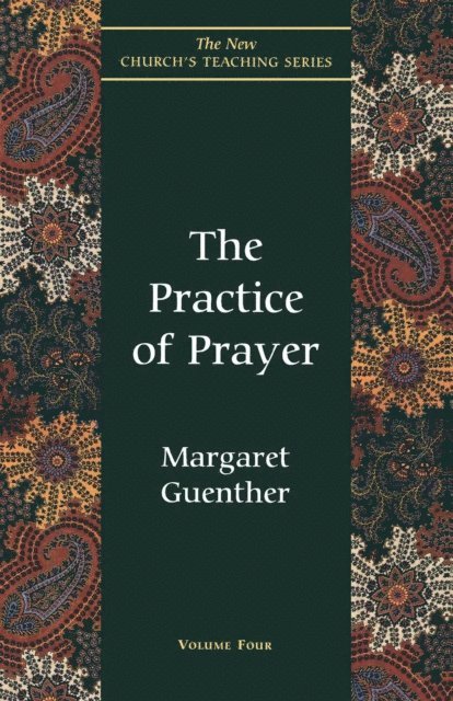 Margaret Guenther - Practice of Prayer, E-bok