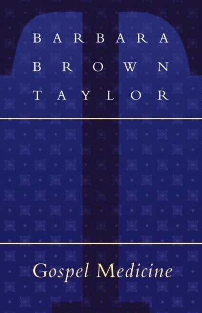 Barbara Brown Taylor - Gospel Medicine, E-bok