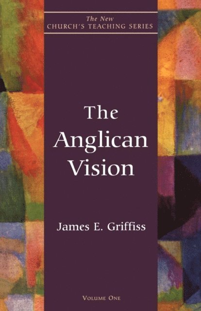 James E. Griffiss - Anglican Vision, E-bok