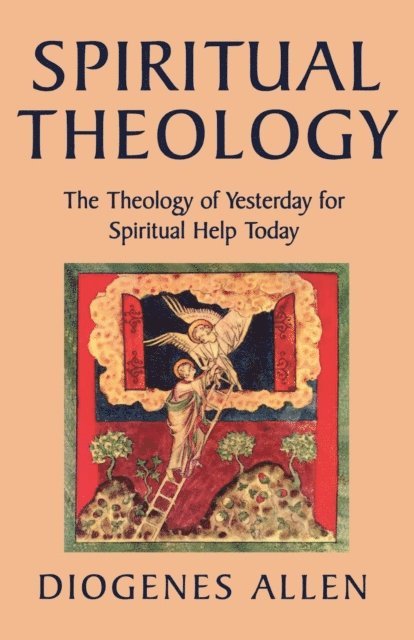 Diogenes Allen - Spiritual Theology, E-bok