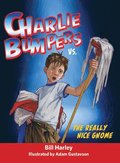 Charlie Bumpers Vs. the Really Nice Gnome