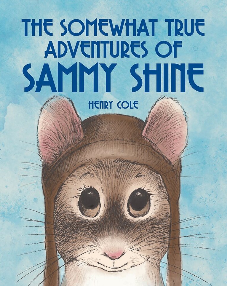 Henry Cole - Somewhat True Adventures of Sammy Shine, Häftad