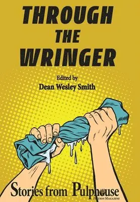 Dean Wesley Smith - Through the Wringer, Inbunden. Tillgänglighet: Lägg i varukorg