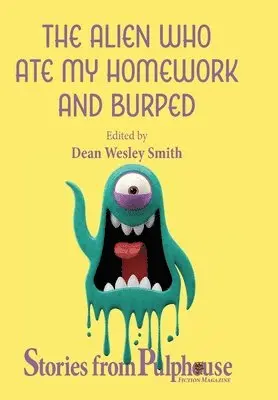 Dean Wesley Smith - Alien Who Ate My Homework and Burped, Inbunden. Tillgänglighet: Lägg i varukorg