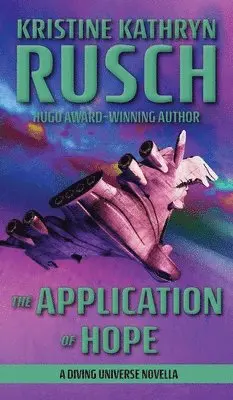 Kristine Kathryn Rusch - Application of Hope, Inbunden. Tillgänglighet: Lägg i varukorg