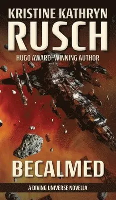 Kristine Kathryn Rusch - Becalmed, Inbunden. Tillgänglighet: Lägg i varukorg
