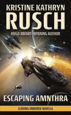 Kristine Kathryn Rusch - Escaping Amnthra, Häftad. Tillgänglighet: Lägg i varukorg