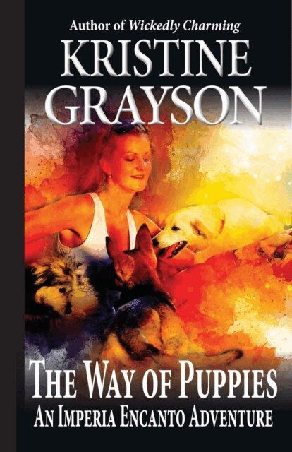 Kristine Grayson - Way of Puppies: An Imperia Encanto Adventure, E-bok