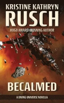 Kristine Kathryn Rusch - Becalmed, Häftad. Tillgänglighet: Lägg i varukorg