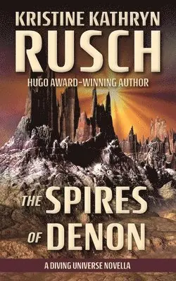 Kristine Kathryn Rusch - Spires of Denon, Häftad. Tillgänglighet: Lägg i varukorg