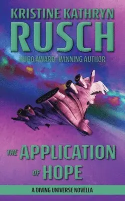 Kristine Kathryn Rusch - Application of Hope, Häftad. Tillgänglighet: Lägg i varukorg