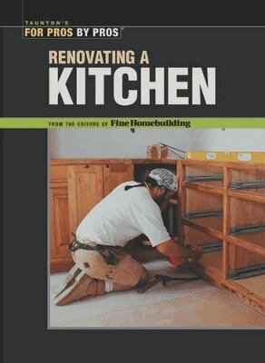 Fine Homebuildi - Renovating a Kitchen, Häftad
