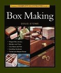 Taunton?s Complete Illustrated Guide to Box Making
