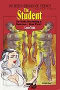 The Student (or Nude Descending A Staircase...Head First): v. 3 Lucifer's Garden of Verses