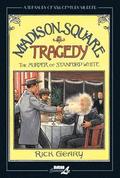 Treasury Of Xxth Century Murder, A: Madison Square Tragedy