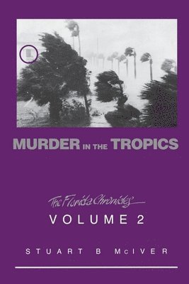 Stuart B McIver - Murder in the Tropics, Häftad. Tillgänglighet: Lägg i varukorg
