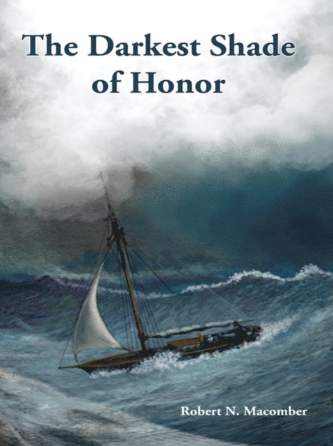 Robert N. Macomber - Darkest Shade of Honor, E-bok