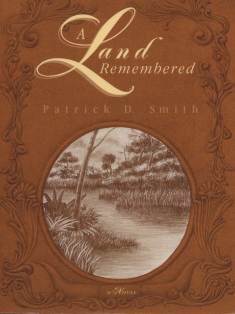 Patrick D Smith - Land Remembered, E-bok