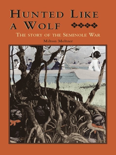 Milton Meltzer - Hunted Like a Wolf, E-bok
