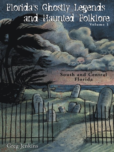 Greg Jenkins - Florida's Ghostly Legends and Haunted Folklore, E-bok. Tillgänglighet: Lägg i varukorg