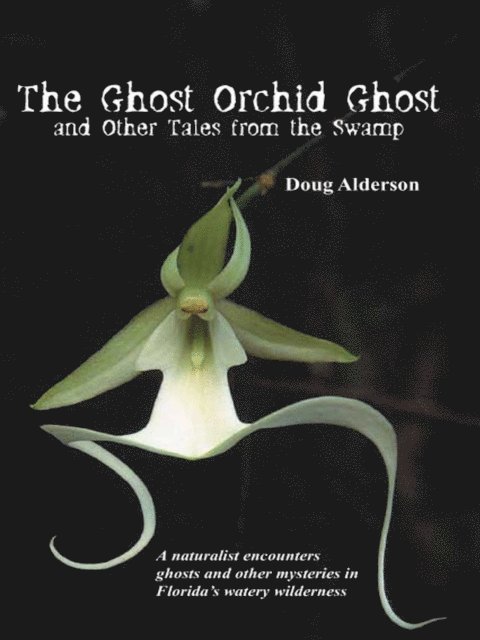 Doug Alderson - Ghost Orchid Ghost, E-bok. Tillgänglighet: Lägg i varukorg