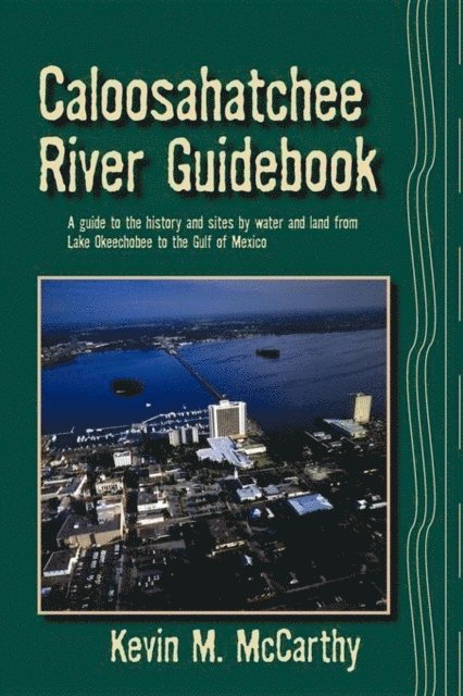 Kevin M McCarthy - Caloosahatchee River Guidebook, E-bok