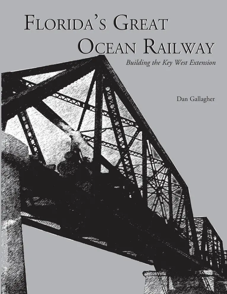 Dan Gallagher - Florida's Great Ocean Railway, Häftad. Tillgänglighet: Lägg i varukorg