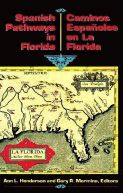 Carlos J Cano, Gary R Mormino, Ann L Henderson - Spanish Pathways in Florida, 1492-1992, E-bok