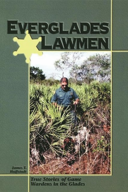 James T Huffstodt - Everglades Lawmen, E-bok