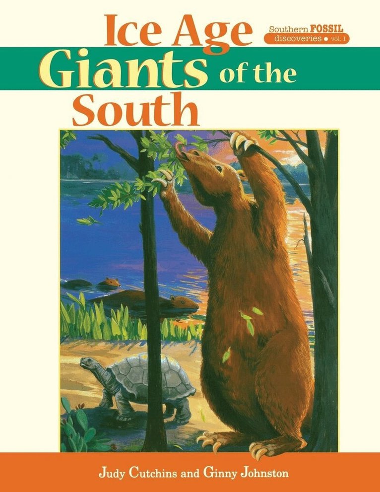 Judy Cutchins, Ginny Johnston - Ice Age Giants of the South, Häftad. Tillgänglighet: Lägg i varukorg