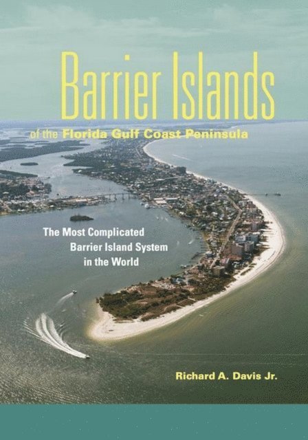 Richard A Davis - Barrier Islands of the Florida Gulf Coast Peninsula, E-bok