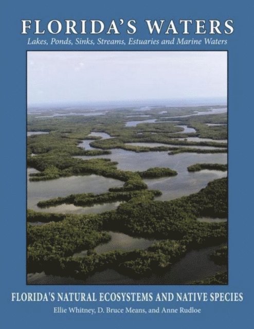 Anne Rudloe, D Bruce Means, Ellie Whitney - Florida's Waters, E-bok