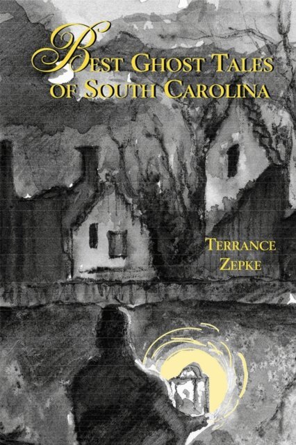 Terrance Zepke - Best Ghost Tales of South Carolina, E-bok
