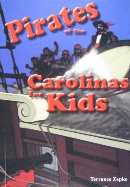 Terrance Zepke - Pirates of the Carolinas for Kids, E-bok