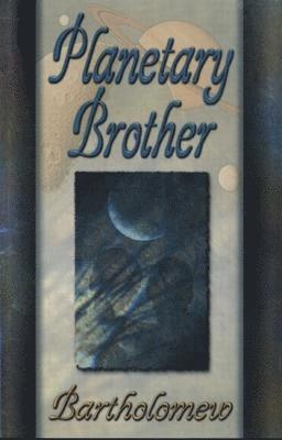 Bartholomew - Planetary Brother, Häftad