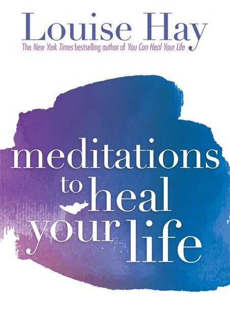 Louise Hay - Meditations to Heal Your Life, Häftad