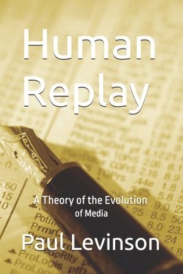Paul Levinson - Human Replay, Häftad. Tillgänglighet: Lägg i varukorg
