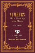 Numbers -- Their Meaning and Magic, Volume II
