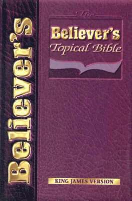 Believers Topical Bible-KJV by Derwin B Stewart, Derwin B Stewart