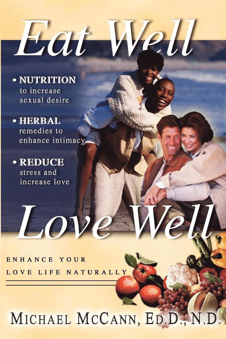 Michael L McCann - Eat Well Love Well, Häftad