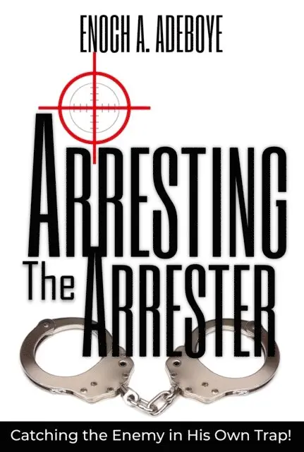 Enoch Adejare Adeboye - Arresting the Arrester, E-bok. Tillgänglighet: Lägg i varukorg