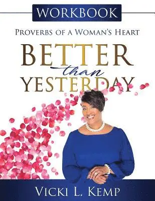 Vicki L Kemp - Better Than Yesterday Workbook, Häftad. Tillgänglighet: Lägg i varukorg