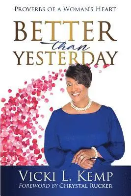 Vicki L Kemp - Better than Yesterday, Häftad. Tillgänglighet: Lägg i varukorg