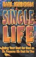 Earl D. Johnson - Single Life: Being Your Best for God as He Prepares His Best for You, Häftad. Tillgänglighet: Lägg i varukorg