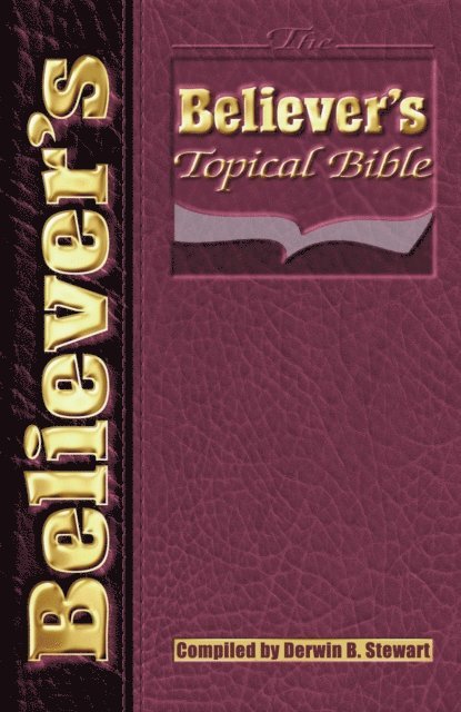 Derwin B. Stewart - Believer's Topical Bible, E-bok