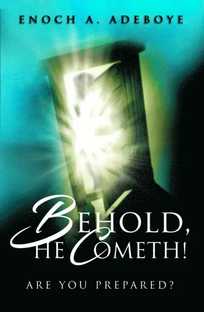 Enoch Adejare Adeboye - Behold, He Cometh!, E-bok. Tillgänglighet: Lägg i varukorg