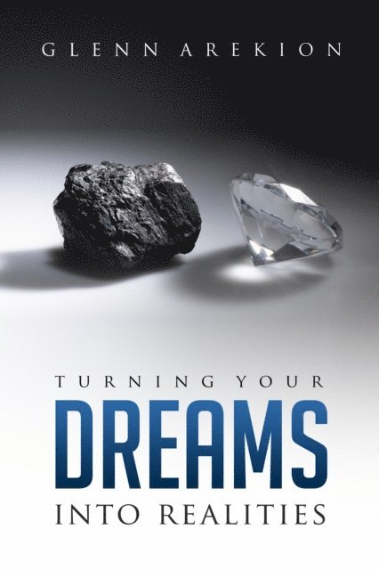 Glenn Arekion - Turning Your Dreams into Realilties, E-bok