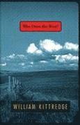 William Kittredge - Who Owns the West?, Häftad